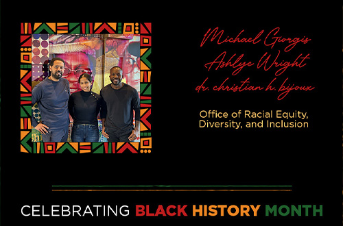 تسليط الضوء على شهر التاريخ الأسود: محادثة مع فريق مكتب المساواة العنصرية والتنوع والشمول