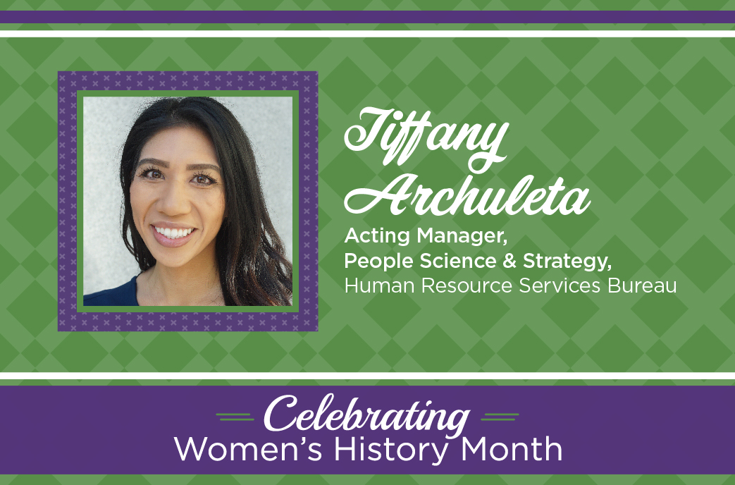 Tiffany Archuleta has worked at the SFPUC since 2018. She works within the Human Resource Services Bureau (HRS) as Acting Manager for the People Science and Strategy Team.